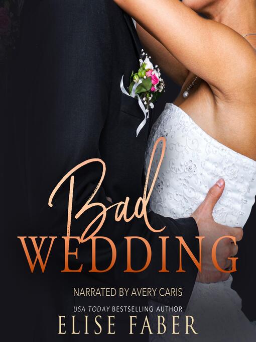 Title details for Bad Wedding by Elise Faber - Available